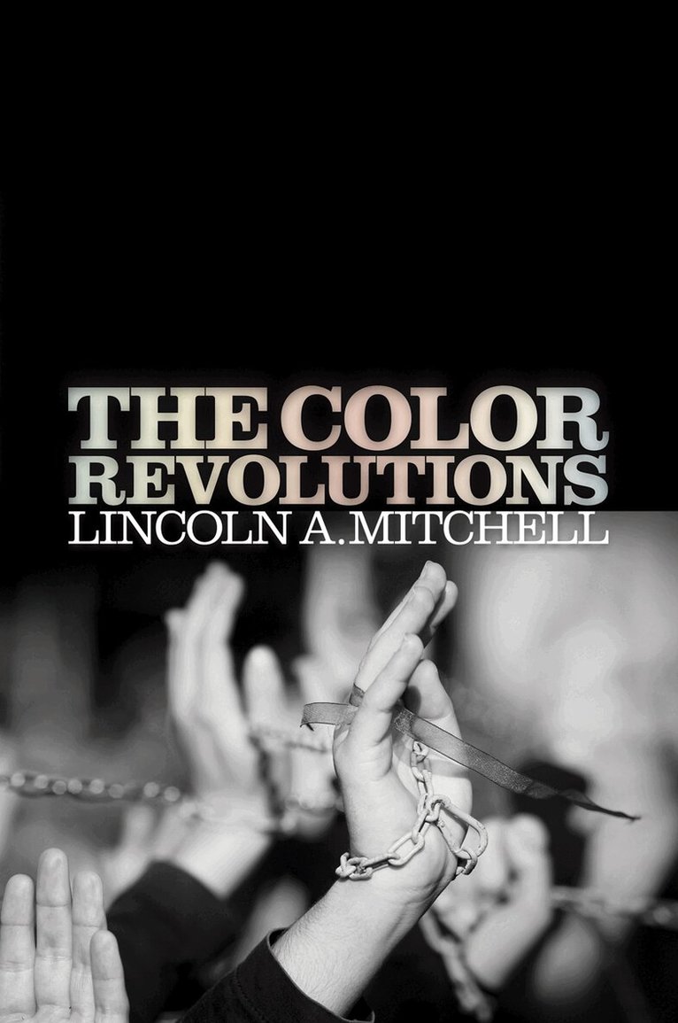 Lincoln A. Mitchell - Color Revolutions, E-bok