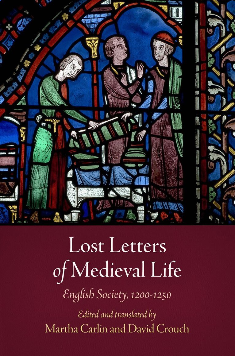 Martha Carlin, David Crouch - Lost Letters of Medieval Life, E-bok
