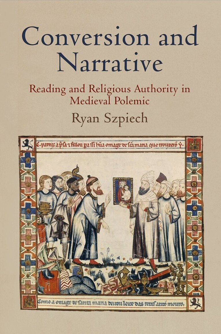 Ryan Szpiech - Conversion and Narrative, E-bok