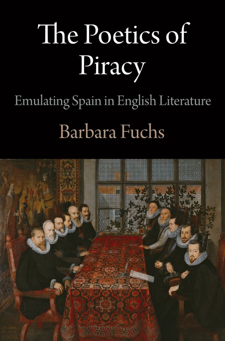 Barbara Fuchs - Poetics of Piracy, E-bok