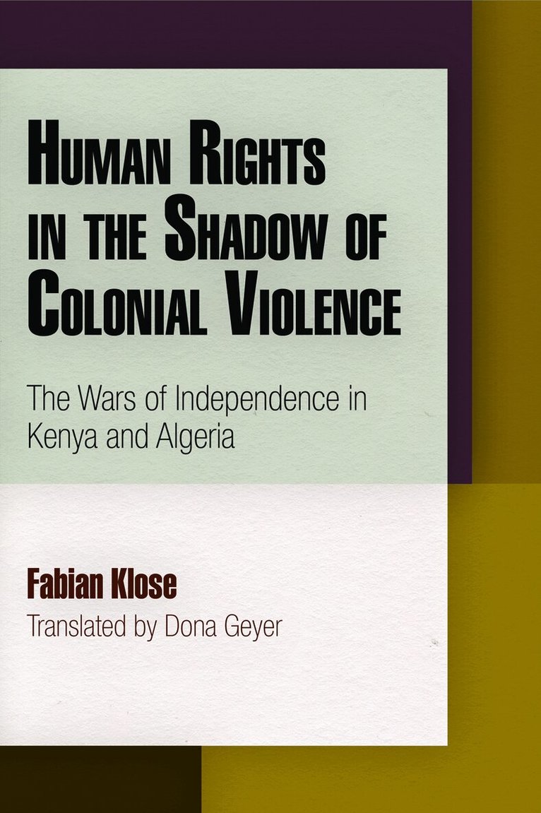 Fabian Klose - Human Rights in the Shadow of Colonial Violence, E-bok