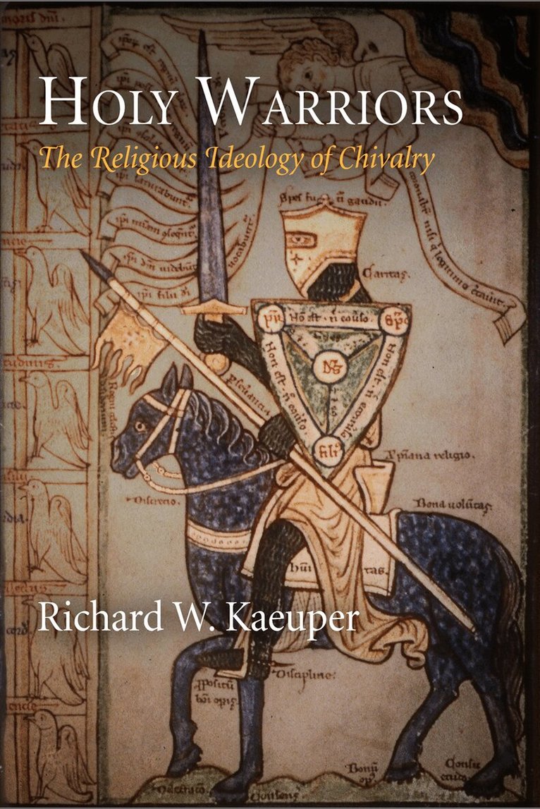 Richard W. Kaeuper - Holy Warriors, E-bok