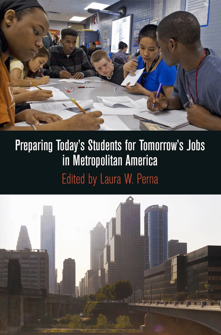 Laura W. Perna - Preparing Today's Students for Tomorrow's Jobs in Metropolitan America, E-bok