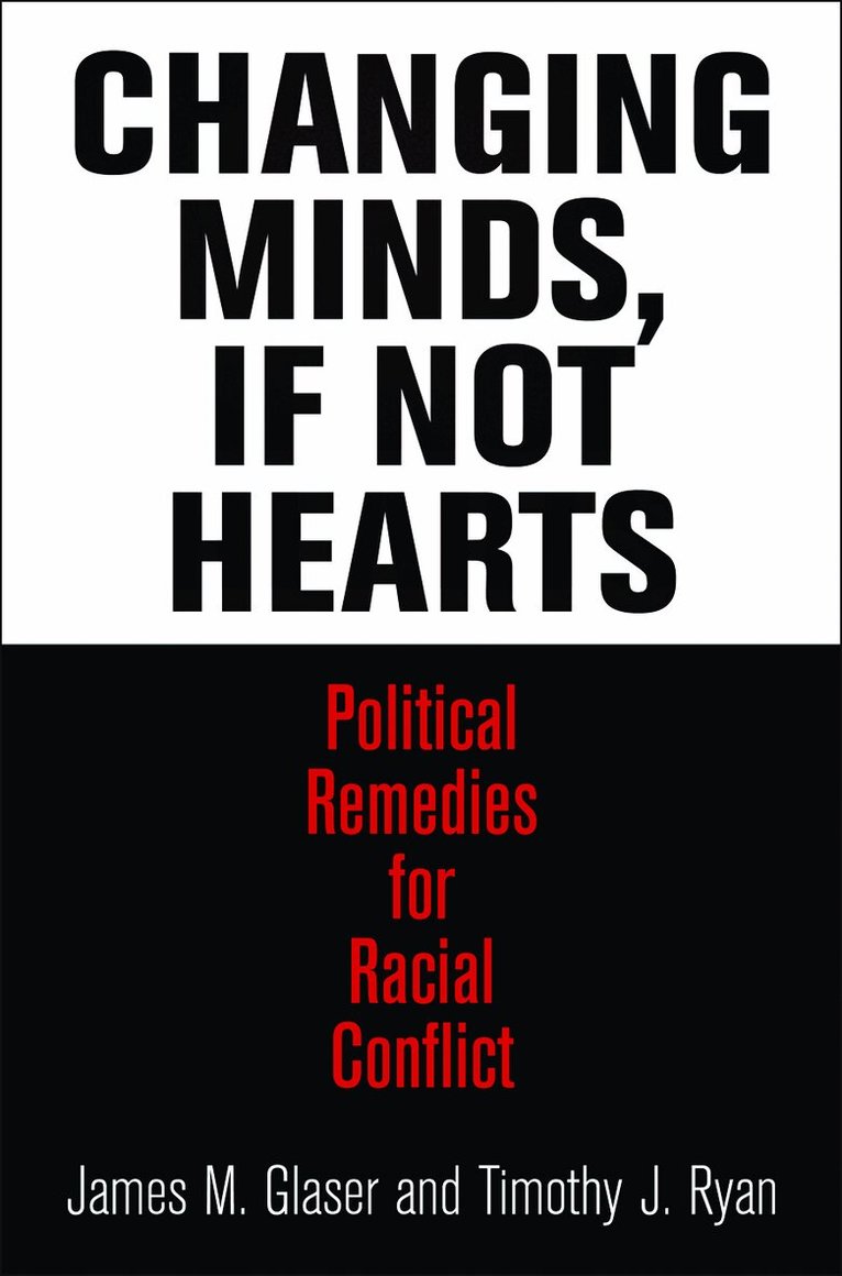 James M. Glaser, Timothy J. Ryan - Changing Minds, If not Hearts, E-bok