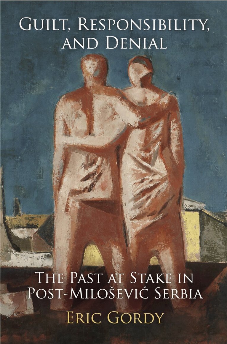 Eric Gordy - Guilt, Responsibility, and Denial, E-bok