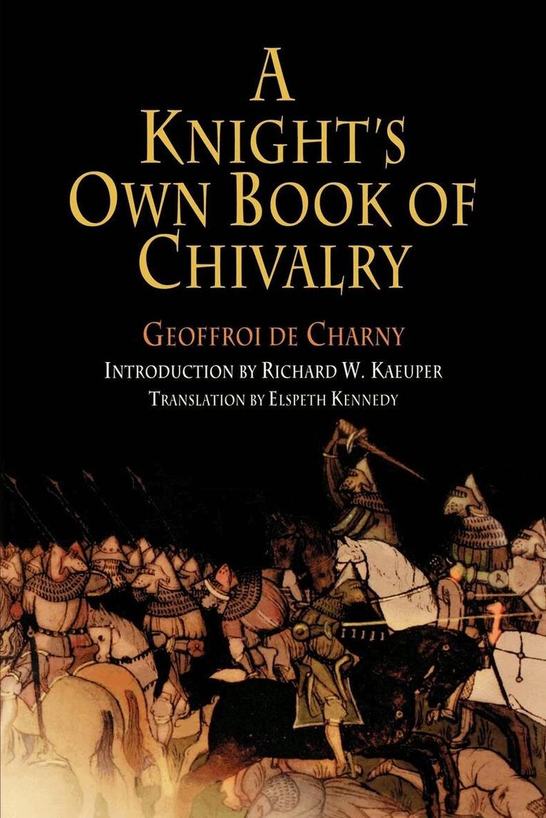 Geoffroi de Charny - Knight's Own Book of Chivalry, E-bok