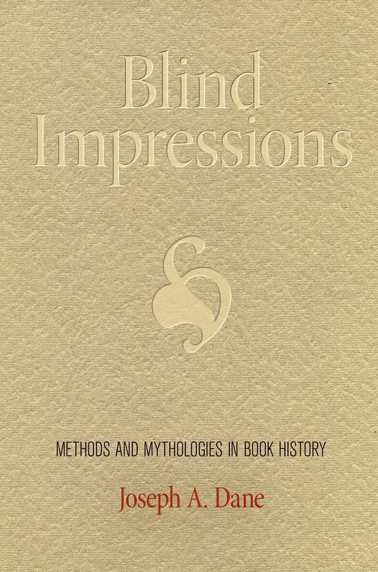 Joseph A. Dane - Blind Impressions, E-bok
