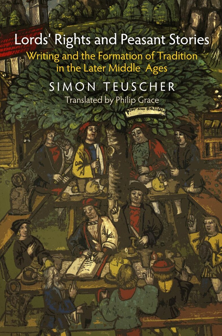 Simon Teuscher - Lords' Rights and Peasant Stories, E-bok