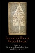 Law and the Illicit in Medieval Europe