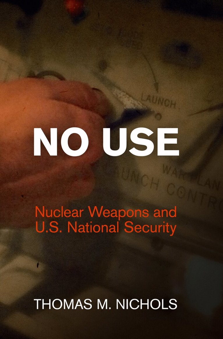Thomas M. Nichols - No Use, E-bok