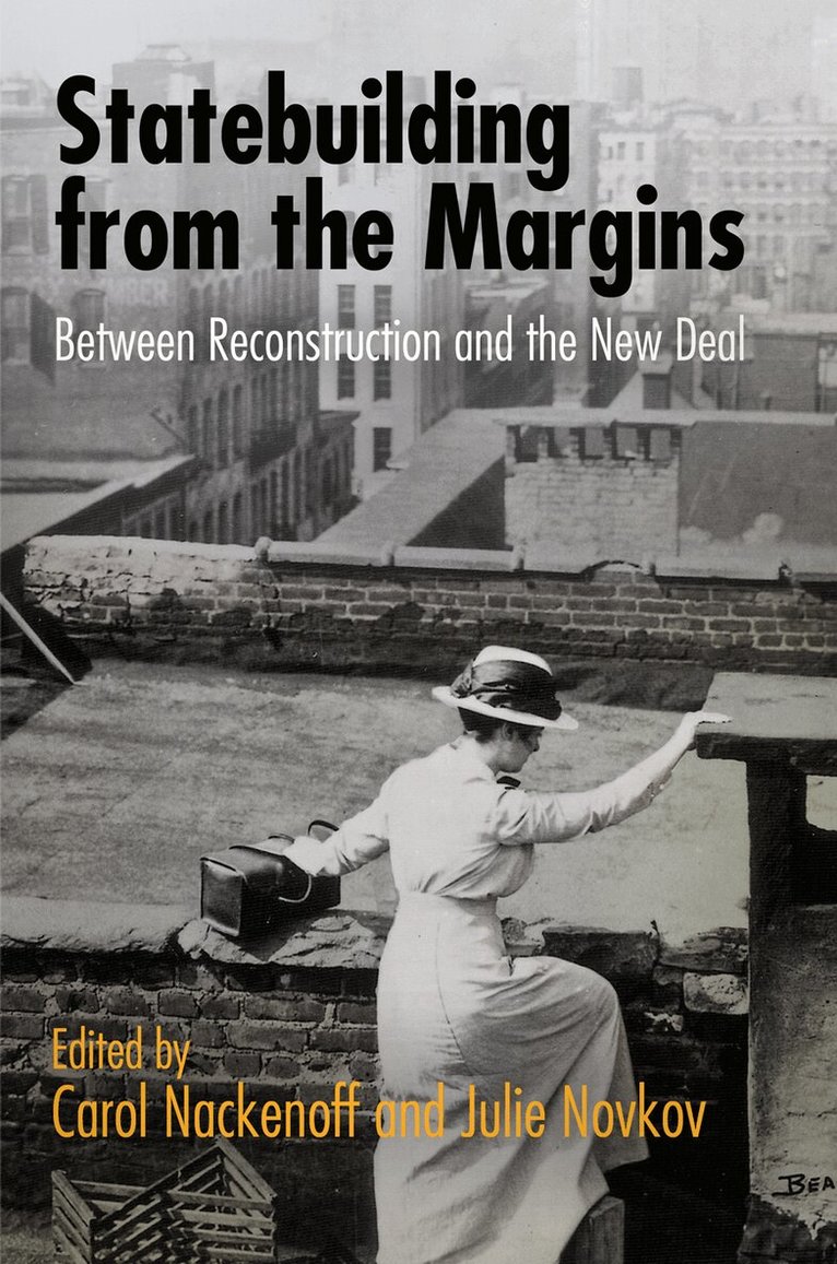 Carol Nackenoff, Julie Novkov - Statebuilding from the Margins, E-bok