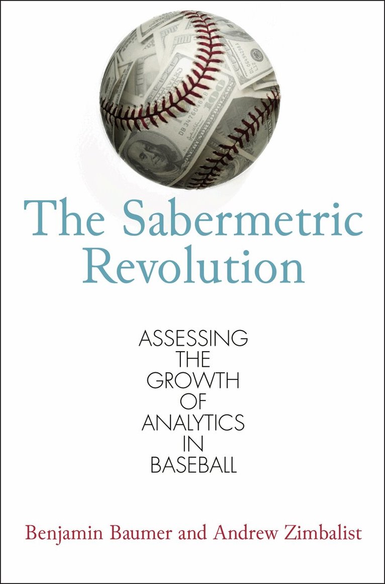Benjamin Baumer, Andrew Zimbalist - Sabermetric Revolution, E-bok