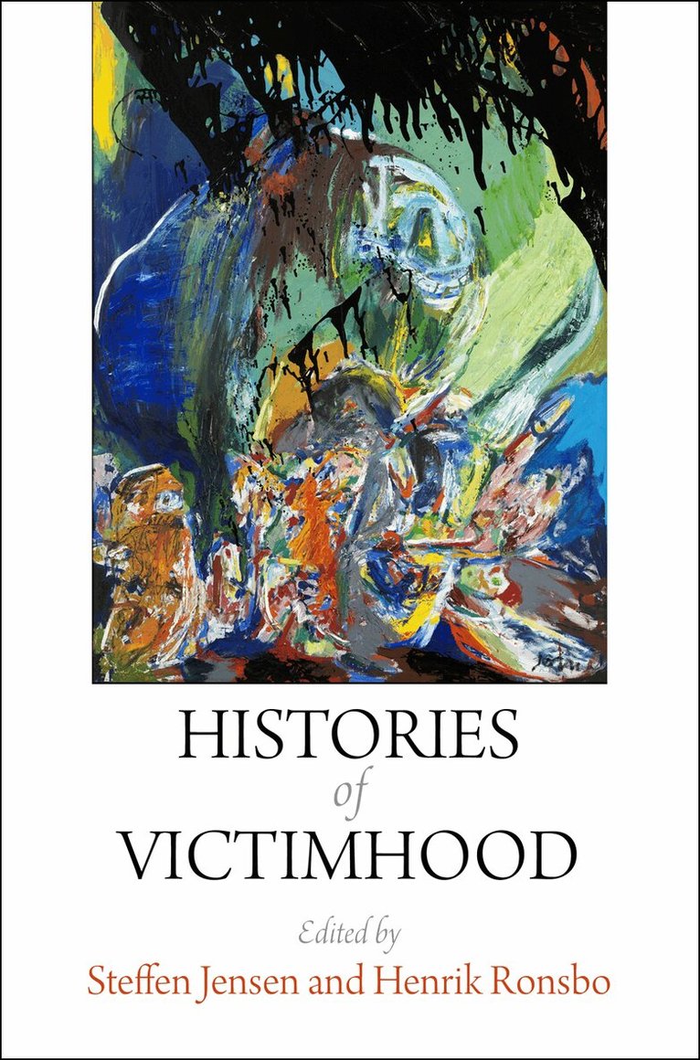 Steffen Jensen, Henrik Ronsbo - Histories of Victimhood, E-bok