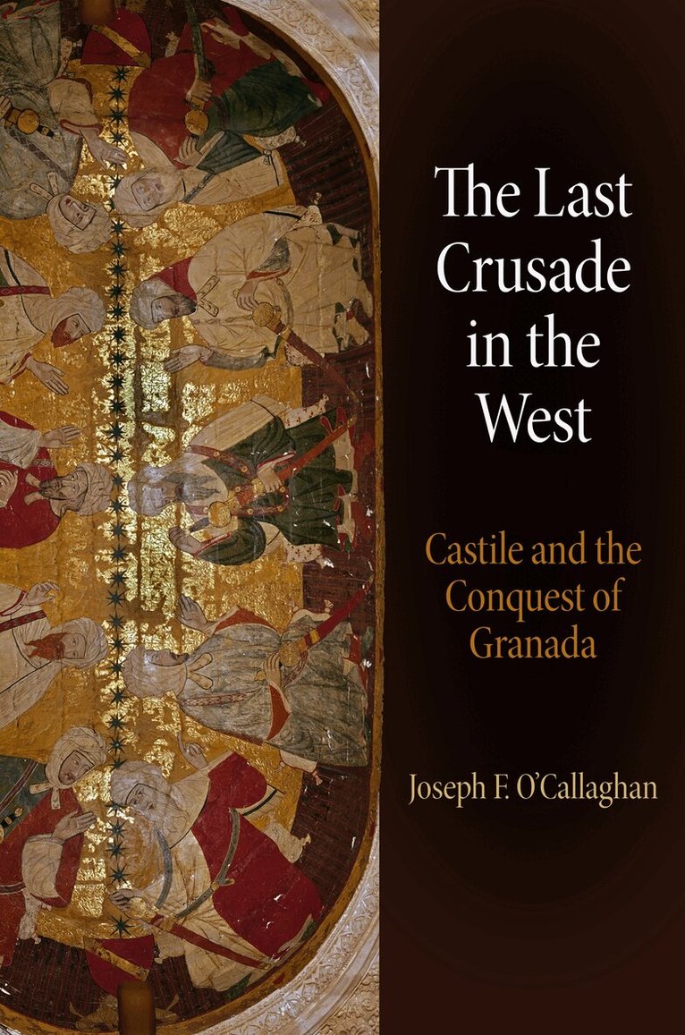 Joseph F. O'Callaghan - Last Crusade in the West, E-bok