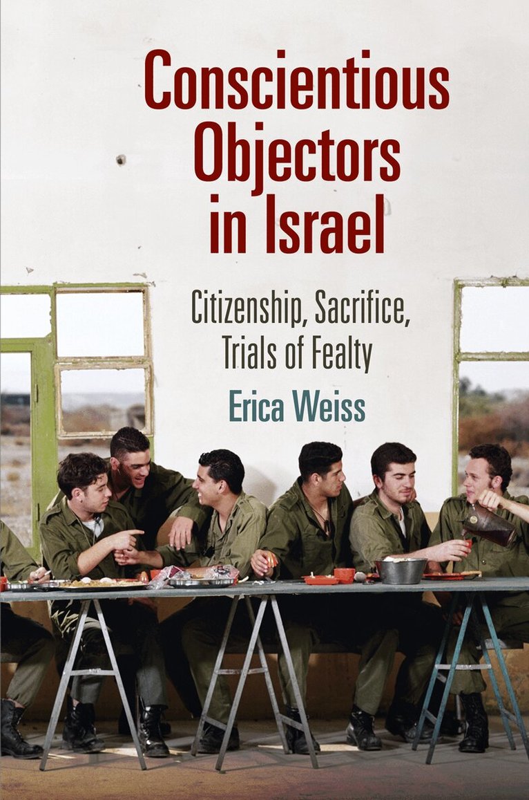 Erica Weiss - Conscientious Objectors in Israel, E-bok