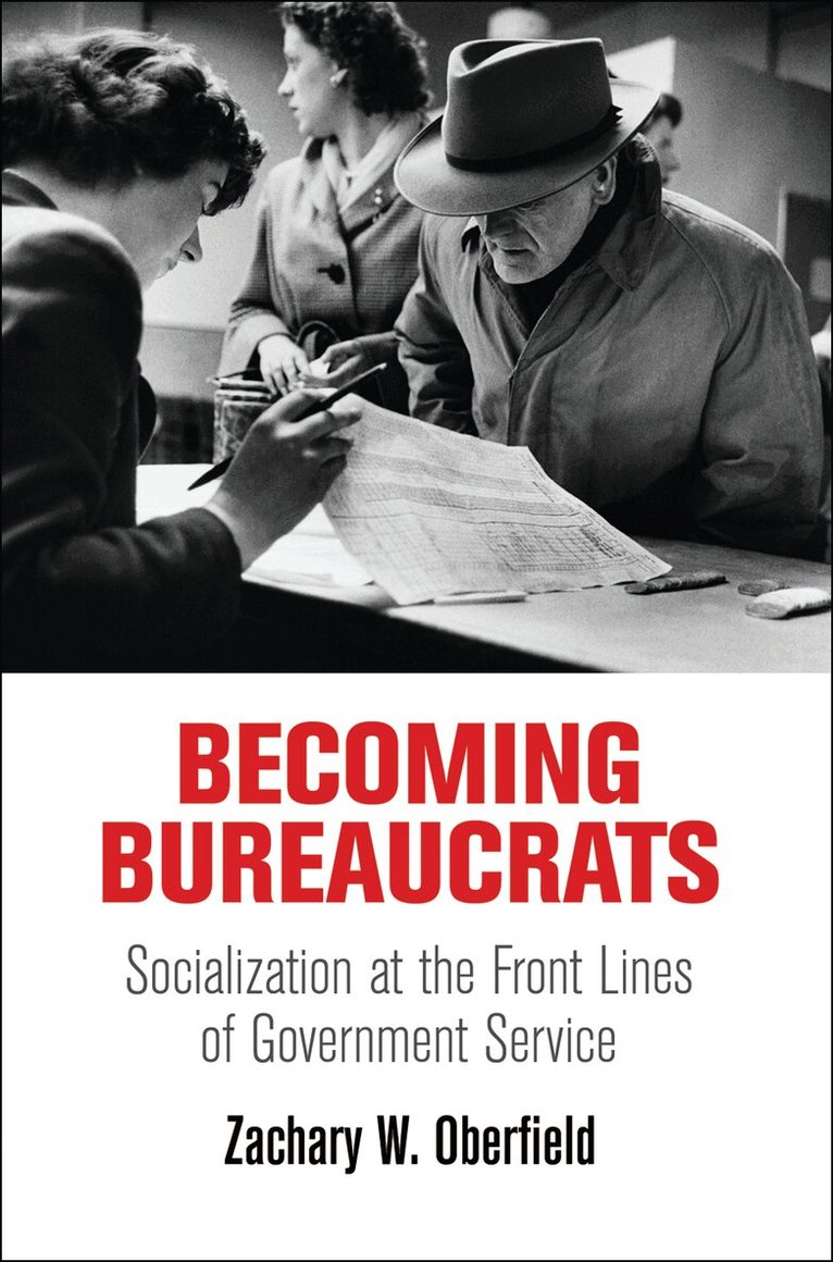 Zachary W. Oberfield - Becoming Bureaucrats, E-bok