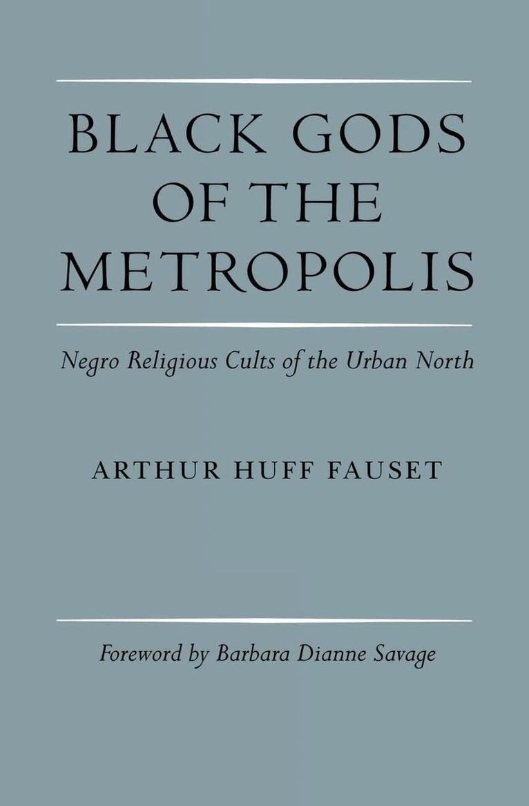 Arthur Huff Fauset - Black Gods of the Metropolis, Häftad