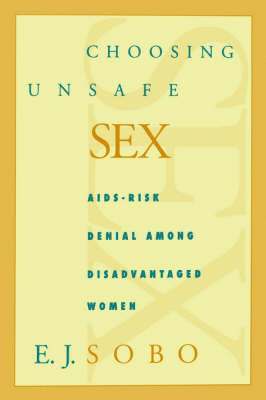E. J. Sobo - Choosing Unsafe Sex, Häftad. Tillgänglighet: Lägg i varukorg