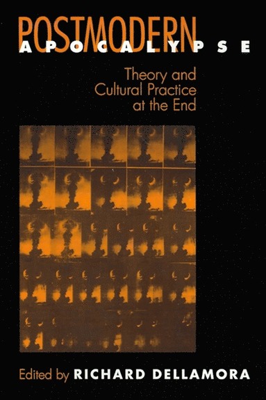 Postmodern Apocalypse av Richard Dellamora