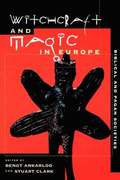 Witchcraft and Magic in Europe: Volume 1