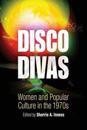 Sherrie A. Inness - Disco Divas, Häftad. Tillgänglighet: Lägg i varukorg