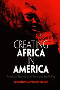 Creating Africa in America