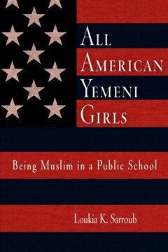 Loukia K. Sarroub - All American Yemeni Girls, Häftad