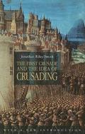 First Crusade and the Idea of Crusading