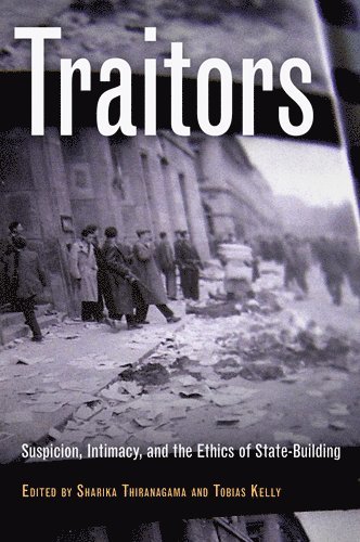 Sharika Thiranagama, Tobias Kelly - Traitors, Häftad. Tillgänglighet: Tillfälligt slut