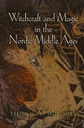 Witchcraft and Magic in the Nordic Middle Ages