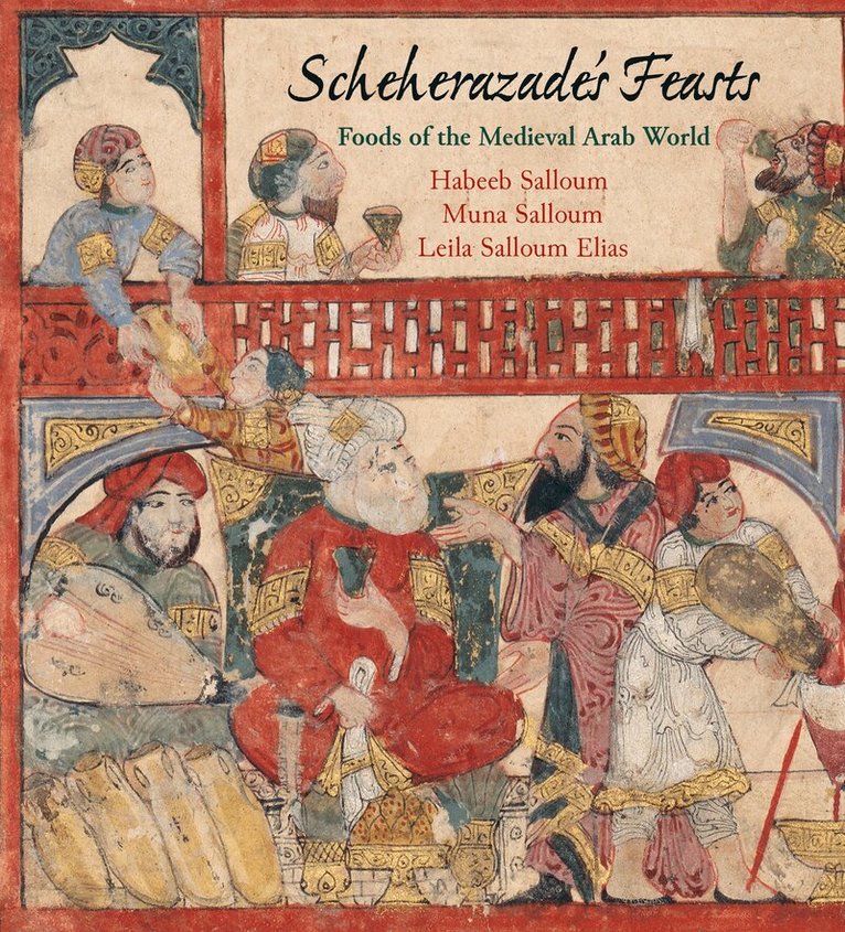 Habeeb Salloum, Muna Salloum, Leila Salloum Elias - Scheherazade's Feasts, Häftad