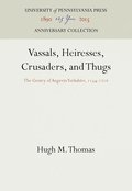Vassals, Heiresses, Crusaders, and Thugs
