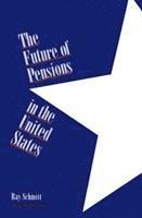 Raymond Schmitt - Future of Pensions in the United States, Inbunden. Tillgänglighet: Tillfälligt slut