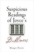 Suspicious Readings of Joyce's &quot;Dubliners&quot;