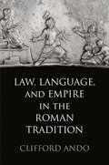 Law, Language, and Empire in the Roman Tradition