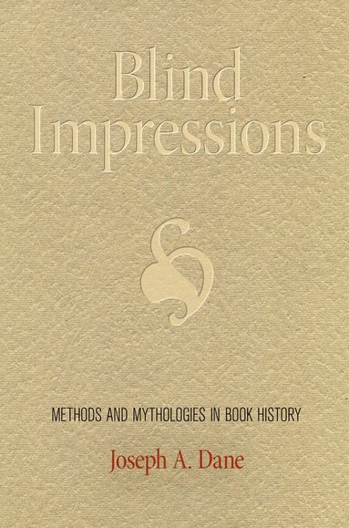 Blind Impressions av Joseph A Dane, Joseph A Dane