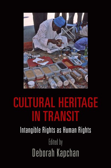 Cultural Heritage in Transit av Deborah Kapchan