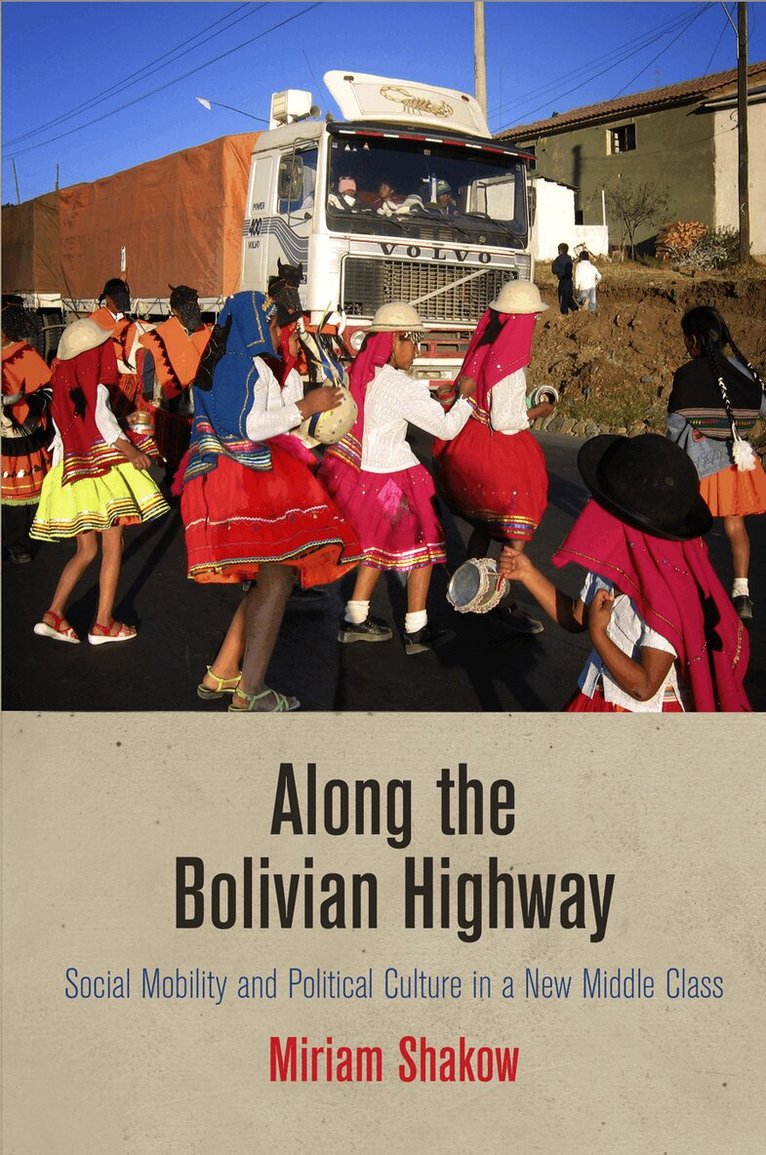 Miriam Shakow - Along the Bolivian Highway, Inbunden