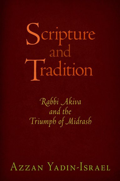 Scripture and Tradition av Azzan Yadin-Israel