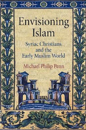 Envisioning Islam av Michael Philip Penn