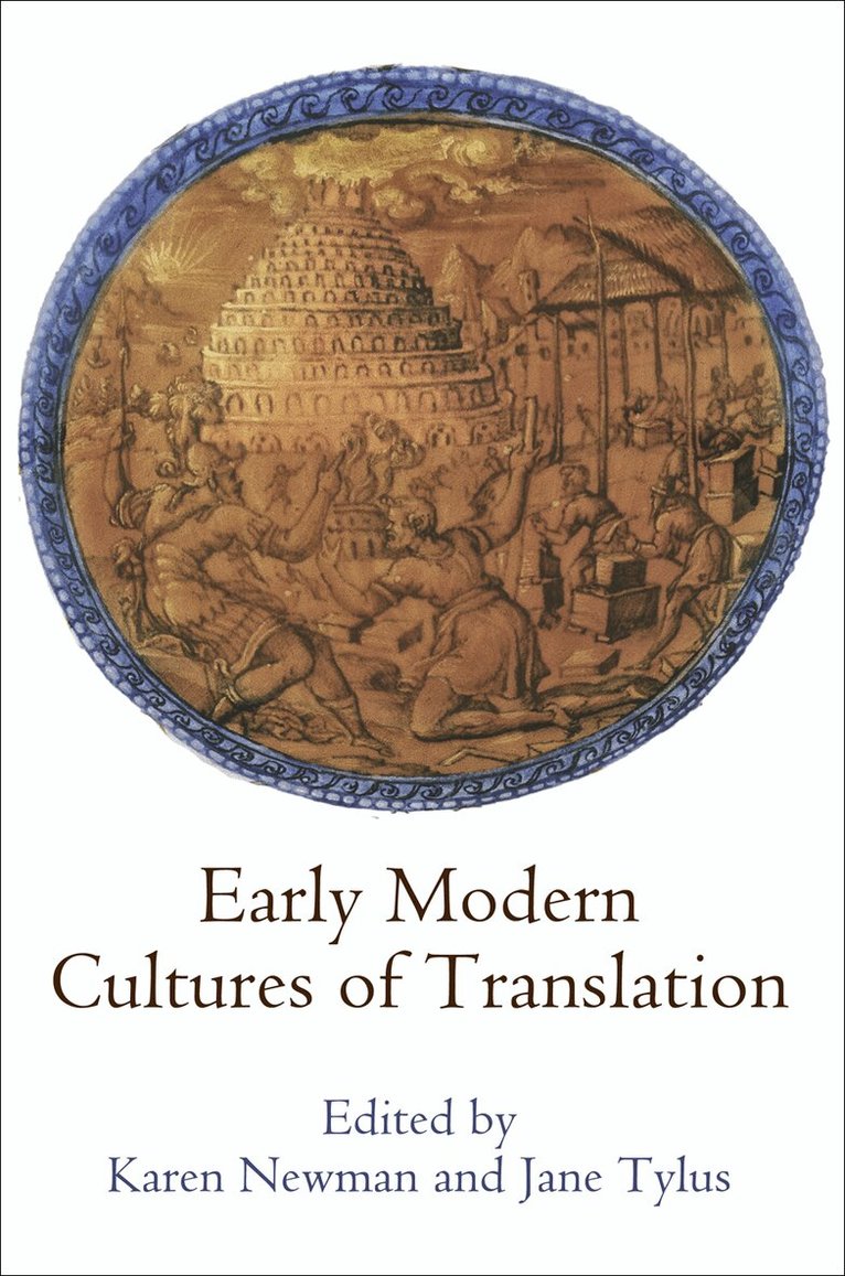Karen Newman, Sophia Bevacqua - Early Modern Cultures of Translation, Inbunden. Tillgänglighet: Tillfälligt slut