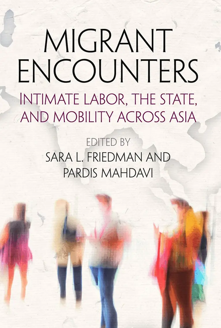 Sara L. Friedman, Pardis Mahdavi - Migrant Encounters, Inbunden. Tillgänglighet: Tillfälligt slut