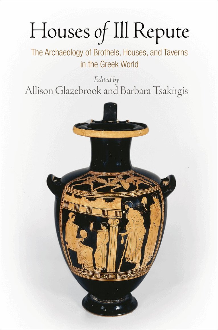 Allison Glazebrook, Barbara Tsakirgis - Houses of Ill Repute, Inbunden. Tillgänglighet: Lägg i varukorg