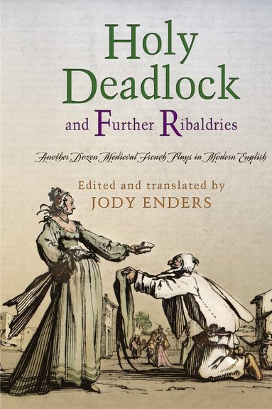 "Holy Deadlock" and Further Ribaldries av Jody Enders