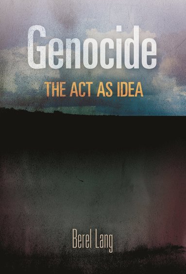 Genocide av Berel Lang, George J Andreopoulos, George J Andreopoulos