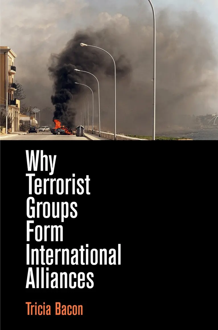 Tricia Bacon - Why Terrorist Groups Form International Alliances, Inbunden. Tillgänglighet: Lägg i varukorg