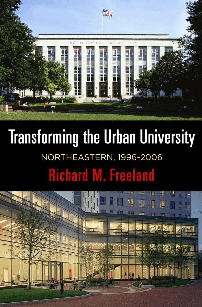 Richard M. Freeland - Transforming the Urban University, Inbunden