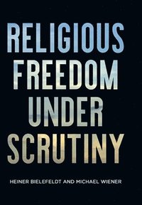 Religious Freedom Under Scrutiny