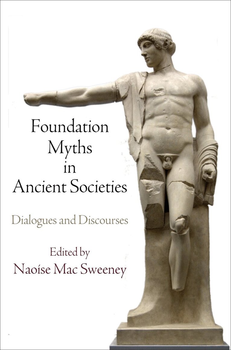 Naoíse Mac Sweeney - Foundation Myths in Ancient Societies, E-bok