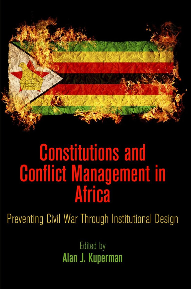 Alan J. Kuperman - Constitutions and Conflict Management in Africa, E-bok